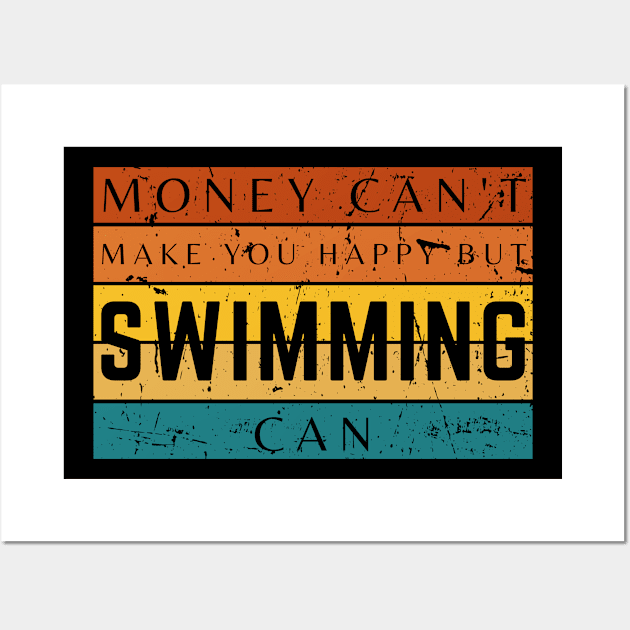 Money Can't Make You Happy But Swimming Can Wall Art by HobbyAndArt